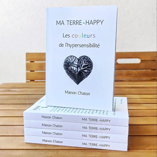 Ma Terre-Happy — Les couleurs de l'hypersensibilité 🖤